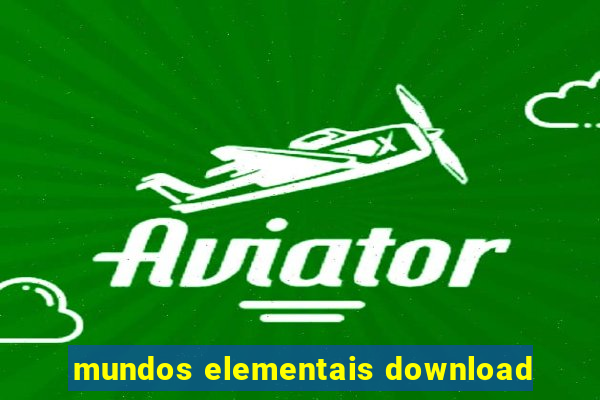 mundos elementais download